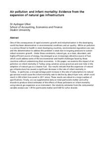 Air pollution and infant mortality: Evidence from the expansion of natural gas infrastructure Dr Aydogan Ulker School of Accounting, Economics and Finance Deakin University Abstract