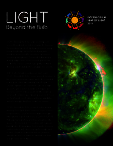 “LIGHT: Beyond the Bulb” is an upcoming opensource international exhibition program to showcase the incredible variety of light-based science being researched today across the electromagnetic spectrum, across scienti