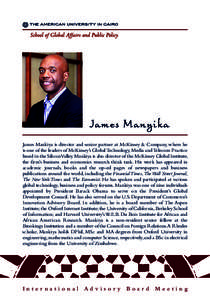 James Manyika James Mankiya is director and senior partner at McKinsey & Company, where he is one of the leaders of McKinsey’s Global Technology, Media and Telecom Practice based in the Silicon Valley. Mankiya is also 