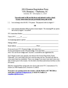 2014 Reunion Registration Form VP-2 Reunion – Charleston, SC October 30 – November 3, 2014 You only need to fill out this form and submit it with a check if your reservation has not previously been paid in full. [ ]