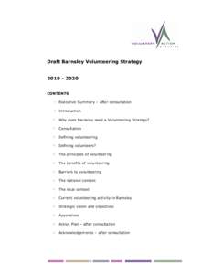 Draft Barnsley Volunteering Strategy[removed]CONTENTS Executive Summary – after consultation Introduction