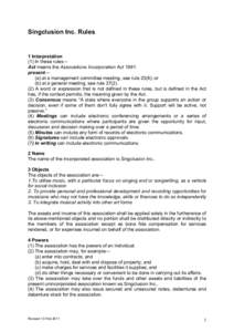 Singclusion Inc. Rules  1 Interpretation (1) In these rules— Act means the Associations Incorporation Act[removed]present—