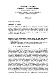 EUROPEAN PARLIAMENT THE SWISS FEDERAL ASSEMBLY 27th EU-SWITZERLAND IPM Wednesday, 18 June and Thursday, 19 June 2008 European Parliament - Strasbourg