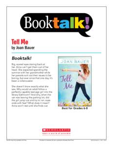 Tell Me  by Joan Bauer Booktalk! Big, scared eyes staring back at her. Anna can’t get them out of her