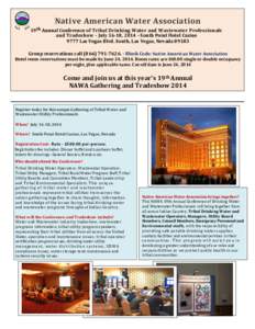 Native American Water Association 19th Annual Conference of Tribal Drinking Water and Wastewater Professionals and Tradeshow - July 16-18, 2014 – South Point Hotel Casino 9777 Las Vegas Blvd. South, Las Vegas, Nevada 8