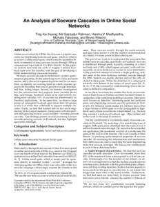 An Analysis of Socware Cascades in Online Social Networks Ting-Kai Huang, Md Sazzadur Rahman, Harsha V. Madhyastha, Michalis Faloutsos, and Bruno Ribeiro† Univ. of California Riverside, † Univ. of Massachusetts Amher