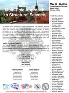 May[removed], 2015  Multi-Pole Approach to Structural Science The purpose of this conference is to discuss the advances in all aspects of structural sciences that have been promoted with the participation of scientists wi