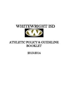 WHITEWRIGHT ISD  ATHLETIC POLICY & GUIDELINE BOOKLET[removed]