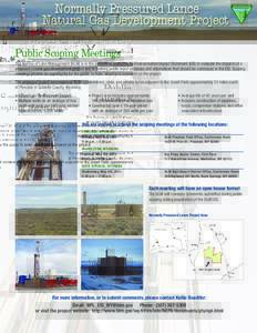 Normally Pressured Lance Natural Gas Development Project Public Scoping Meetings The Bureau of Land Management (BLM) is in the process of preparing an Environmental Impact Statement (EIS) to evaluate the impacts of a pro