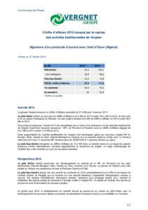 Communiqué de Presse  Chiffre d’affaires 2013 marqué par la reprise des activités traditionnelles de Vergnet Signature d’un protocole d’accord avec l’état d’Osun (Nigéria) Ormes, le 27 février 2014