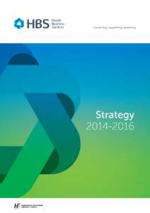 A satisfied customer is the best business strategy of all Michael Le Boeuf Health Business Services (HBS) Mission