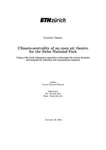 Master Thesis:  Climate-neutrality of an open air theatre for the Swiss National Park Using a Life Cycle Assessment approach to determine the carbon footprint and proposal for reduction and compensation measures