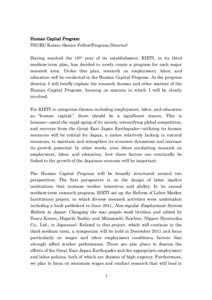 Human Capital Program TSURU Kotaro (Senior Fellow/Program Director) Having reached the 10th year of its establishment, RIETI, in its third medium-term plan, has decided to newly create a program for each major research a