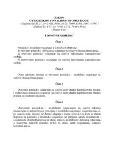 ZAKON O PENZIJSKOM I INVALIDSKOM OSIGURANJU (“Službeni list RCG”, br, 39/04, 61/04, 79/04, 81/04, 14/07 ii “Službeni list CG”, br, 14/10, 78/10 iPotpun tekst I OSNOVNE ODREDBE Ĉl