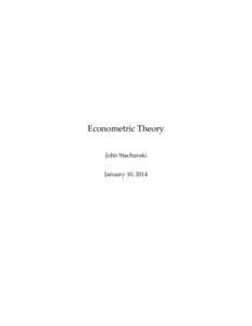 Econometric Theory John Stachurski January 10, 2014 Contents Preface