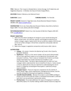 TITLE: Reburns: Their impact on Woody Debris, Carbon Storage, Soil Productivity and Vegetative Response - A Window into Future Climate Change Effects. LOCATION: Western Montana, Lolo National Forest DURATION: 2 years  FU