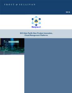 2010 Asia Pacific New Product Innovation, Cloud Management Platforms  Manjrasoft 2010 Asia Pacific New Product Innovation, Cloud Management Platforms