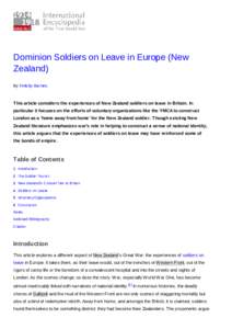 Dominion Soldiers on Leave in Europe (New Zealand) By Felicity Barnes This article considers the experiences of New Zealand soldiers on leave in Britain. In particular it focuses on the efforts of voluntary organizations