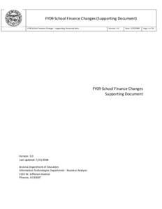 FY09 School Finance Changes (Supporting Document) FY09 School Finances Changes – Supporting Document.docx Version: 1.0  Date: [removed]
