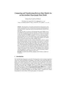 Comparing and Transforming Between Data Models via an Intermediate Hypergraph Data Model Michael Boyd1 and Peter Mc.Brien2 PSA Parts Ltd, London SW19 3UA,  Dept. of Computing, Imperial College, London SW