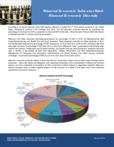 Missouri Economic Indicator Brief: Missouri Economic Diversity According to Economic Diversity Index (EDI) analysis, Missouri is ranked the 3rd most diverse economy in the United States, retaining its position in the ran