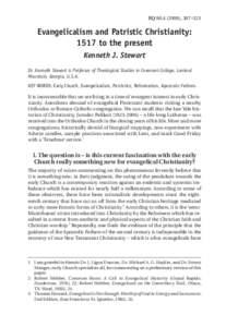 EQ[removed]), 307–321  Evangelicalism and Patristic Christianity: 1517 to the present Kenneth J. Stewart Dr. Kenneth Stewart is Professor of Theological Studies in Covenant College, Lookout