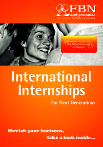 A unique experience. I would recommend it to anyone. International Internships