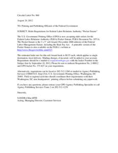 Circular Letter No. 860 August 24, 2012 TO: Printing and Publishing Officials of the Federal Government SUBJECT: Rider Requisitions for Federal Labor Relations Authority “Pocket Statute” The U.S. Government Printing 