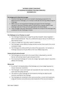 NATIONAL SCIENCE CHALLENGES KEY MESSAGES REGARDING CHALLENGE PRINCIPLES NOVEMBER 2013 The background to these key messages • Potential Challenge participants are involved in developing proposals for the