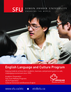 English Language and Culture Program Helping students achieve their academic, business, and personal goals in a safe, challenging environment since[removed]Academic Preparation 	 Full-Time Pathway Programs	 IELTS Preparati