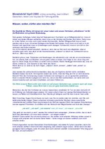 Monatsbrief April 2006 antros consulting, beat brülhart Gedanken, Ideen und Impulse für Führungskräfte ___________________________________________________________________ Müssen, wollen, dürfen oder möchten Sie? D