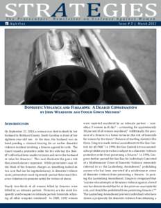 The Prosecutors’ Newsletter on Violence Against Women Issue # 3 | March 2011 Domestic Violence and Firearms: A Deadly Combination by John Wilkinson and Toolsi Gowin Meisner1