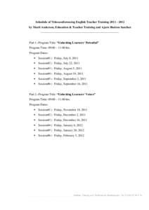 Schedule of Videoconferencing English Teacher Trainingby Marti Anderson, Education & Teacher Training and Ajarn Sheiron Sanchez -----------------------------------------------------------------------------Pa