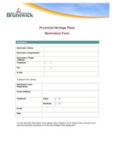Provincial Heritage Place Nomination Form Information Nominator’s Name Nominator’s Organization Nominator’s Postal