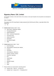 Signatory Name: CSL Limited The question numbers in this report refer to the numbers in the report template. Not all questions are displayed in this report. Status: Completed The content in this APC Annual Report is here