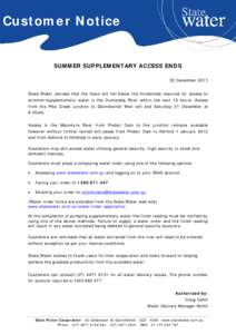 Customer Notice  SUMMER SUPPLEMENTARY ACCESS ENDS 30 December 2011 State Water advises that the flows will fall below the thresholds required for access to summer/supplementary water in the Dumaresq River within the next