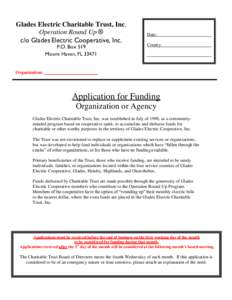 Glades Electric Charitable Trust, Inc. Operation Round Up ® c/o Glades Electric Cooperative, Inc. P.O. Box 519 Moore Haven, FL 33471