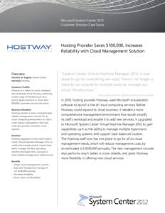 Microsoft System Center 2012 Customer Solution Case Study Hosting Provider Saves $100,000, Increases Reliability with Cloud Management Solution