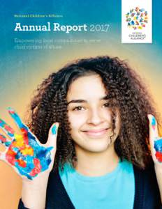 Nat ion a l C h i ld re n’s A l l ia nce  Annual Report 2017 Empowering local communities to serve child victims of abuse.