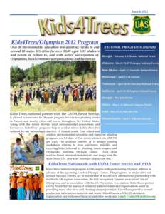 March[removed]Kids4Trees/Olympian 2012 Program! Over 30 environmental education tree-planting events in and