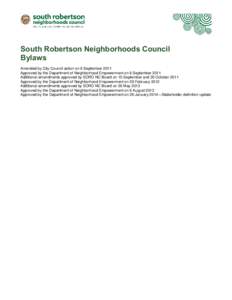 South Robertson Neighborhoods Council Bylaws Amended by City Council action on 6 September 2011 Approved by the Department of Neighborhood Empowerment on 6 September 2011 Additional amendments approved by SORO NC Board o