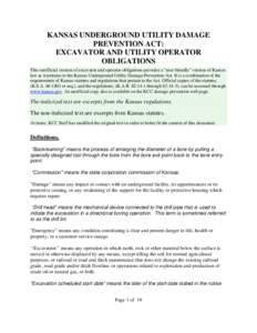 KANSAS UNDERGROUND UTILITY DAMAGE PREVENTION ACT: EXCAVATOR AND UTILITY OPERATOR OBLIGATIONS This unofficial version of excavator and operator obligations provides a 