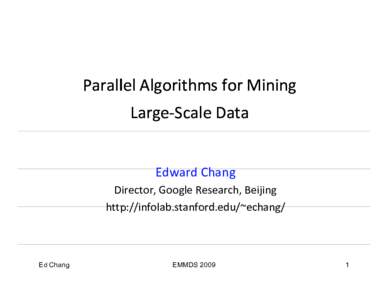 Parallel Algorithms for Mining  g g Large‐‐Scale Data Large Ed