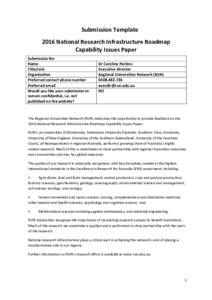 Submission Template 2016 National Research Infrastructure Roadmap Capability Issues Paper Submission No: Name Title/role