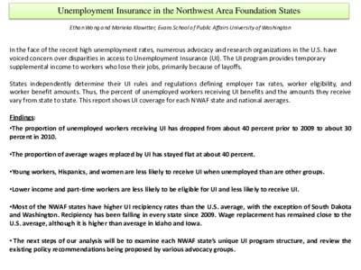 Unemployment Insurance in the Northwest Area Foundation States Ethan Wong and Marieka Klawitter, Evans School of Public Affairs University of Washington In the face of the recent high unemployment rates, numerous advocac