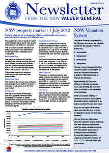 January[removed]NSW property market - 1 July 2012 NSW Valuation System Property sales are the most important factor considered by valuers when determining land values as at 1 July each year.