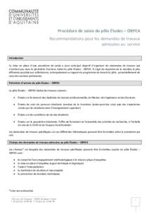 Procédure de saisie du pôle Études – ORPEA Recommandations pour les demandes de travaux adressées au service Introduction La mise en place d’une procédure de saisie a pour principal objectif d’organiser les de