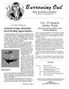 Yolo Audubon Society Vol. 43 No. 3  •  November 2013 President’s Message  Autumn brings abundant