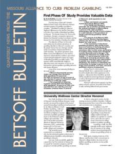 Fall[removed]First Phase Of Study Provides Valuable Data By Kevin Mullally, Executive Director of the Missouri Gaming Commission