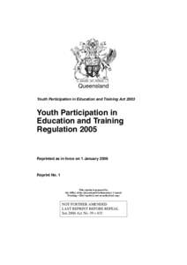 Queensland Youth Participation in Education and Training Act 2003 Youth Participation in Education and Training Regulation 2005